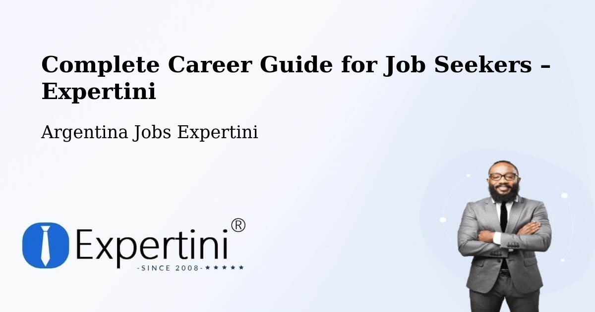 Career Guide for Job Seekers – Departamento De Añelo - Departamento De Añelo, Argentina Jobs Expertini